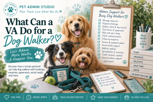 What Can a VA Do for a Dog Walker?